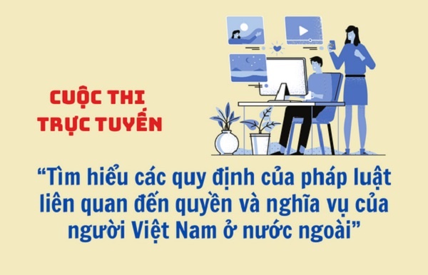 Cuộc thi trực tuyến “Tìm hiểu các quy định của pháp luật Việt Nam liên quan đến quyền và nghĩa vụ...